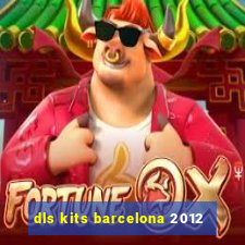 dls kits barcelona 2012